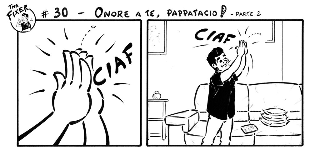 #30 – Onore a te, pappatacio! _ Parte 2